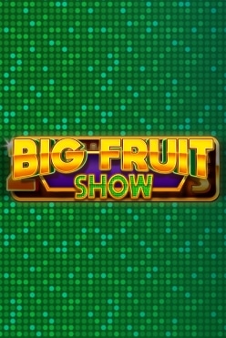 Играть в Big Fruit Show онлайн бесплатно