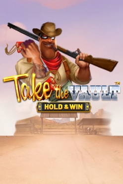 Играть в Take The Vault – HOLD & WIN онлайн бесплатно