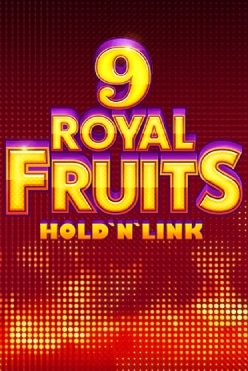 Royal Fruits 9: Hold ‘n’ Link Free Play in Demo Mode