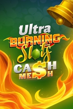 Burning Slots Cash Mesh Ultra Free Play in Demo Mode