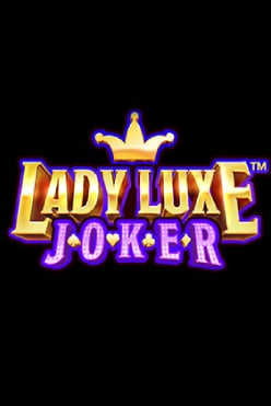 Lady Luxe Joker Free Play in Demo Mode
