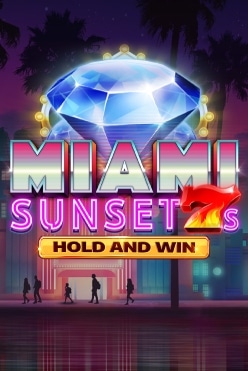 Играть в Miami Sunset 7s Hold and Win онлайн бесплатно
