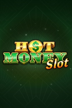 Играть в Hot Money Slot онлайн бесплатно