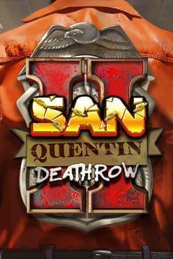 San Quentin 2: Death Row Free Play in Demo Mode