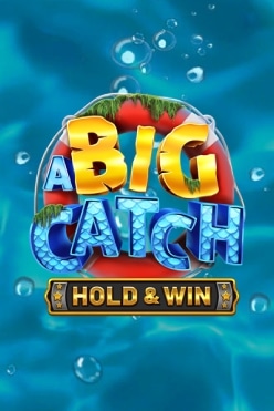 Играть в A Big Catch – HOLD & WIN онлайн бесплатно