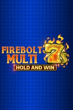 Играть в Firebolt Multi 7s Hold and Win онлайн бесплатно