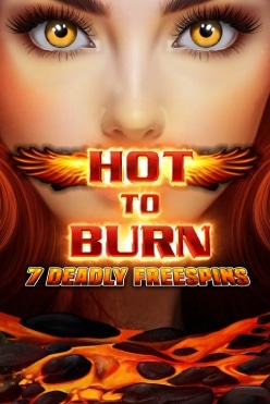 Hot to Burn – 7 Deadly Free Spins Free Play in Demo Mode