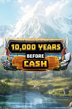 10,000 Years Before Cash Free Play in Demo Mode