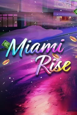 Miami Rise Free Play in Demo Mode