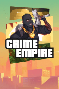 Crime Empire Free Play in Demo Mode