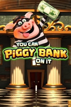 You Can Piggy Bank on It Free Play in Demo Mode