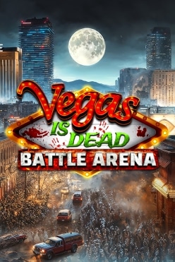 Vegas is Dead: Battle Arena Free Play in Demo Mode