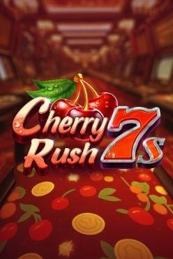Cherry Rush 7s Free Play in Demo Mode