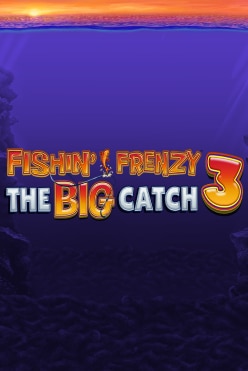 Fishin’ Frenzy The Big Catch 3 Free Play in Demo Mode