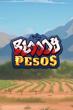 Bloody Pesos Free Play in Demo Mode