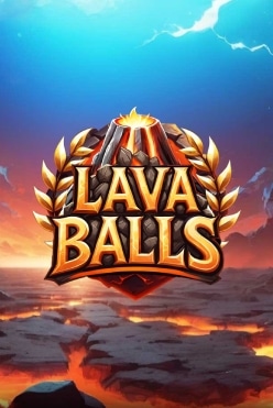 Lava Balls Free Play in Demo Mode