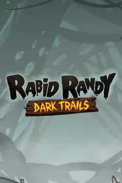 Rabid Randy Dark Trails Free Play in Demo Mode
