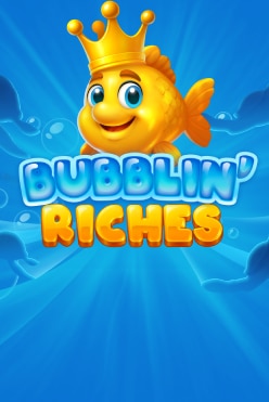 Bubblin’ Riches Free Play in Demo Mode