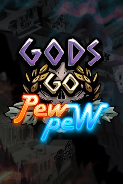Gods Go Pew Pew Free Play in Demo Mode