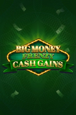 Big Money Frenzy Cash Gains Free Play in Demo Mode