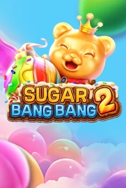 Sugar Bang Bang 2 Free Play in Demo Mode