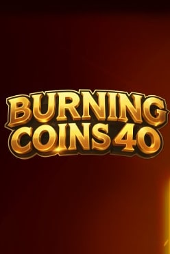 Burning Coin 40 Free Play in Demo Mode