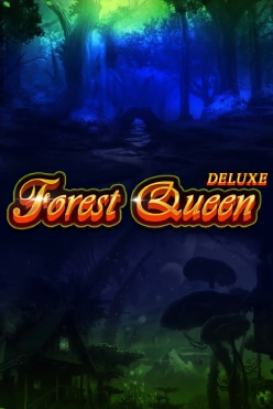 Forest Queen Deluxe Free Play in Demo Mode