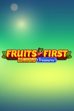 Fruits First – Diamond Treasures Free Play in Demo Mode