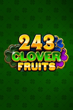243 Clover Fruits Free Play in Demo Mode