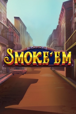 Smoke’Em Free Play in Demo Mode