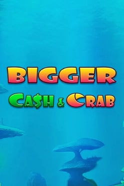 Играть в Bigger Cash & Crab онлайн бесплатно