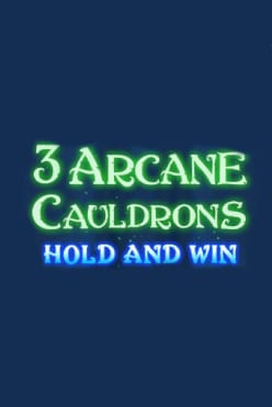 3 Arcane Cauldrons Free Play in Demo Mode