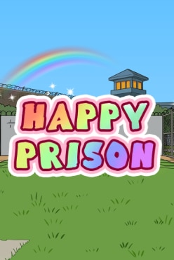 Happy Prison Free Play in Demo Mode