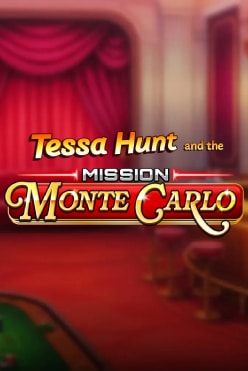 Tessa Hunt and the Mission Monte Carlo Free Play in Demo Mode