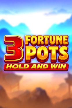 3 Fortune Pots Hold and Win Free Play in Demo Mode