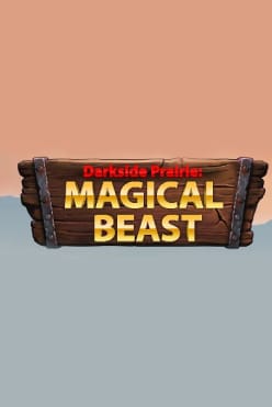 Darkside Prairie Magical Beast Free Play in Demo Mode