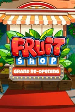 Fruit Shop Grand Re-Opening Free Play in Demo Mode