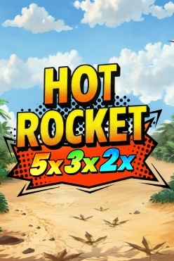 HOT ROCKET 5x 3x 2x Free Play in Demo Mode