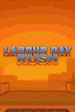 Labour Day Rush Free Play in Demo Mode