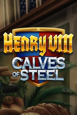 Henry 8th Calves of Steel Free Play in Demo Mode
