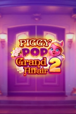Piggy Pop Grand Affair 2 Free Play in Demo Mode