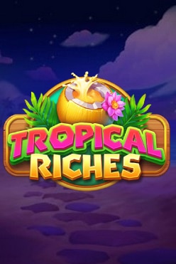 Tropical Riches Free Play in Demo Mode