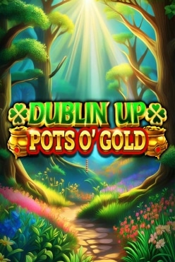 Dublin Up Pots OGold Free Play in Demo Mode