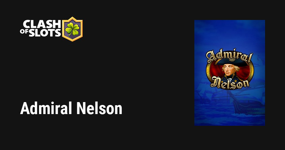 Admiral Nelson Review 🥇 (2023) - RTP & Free Spins