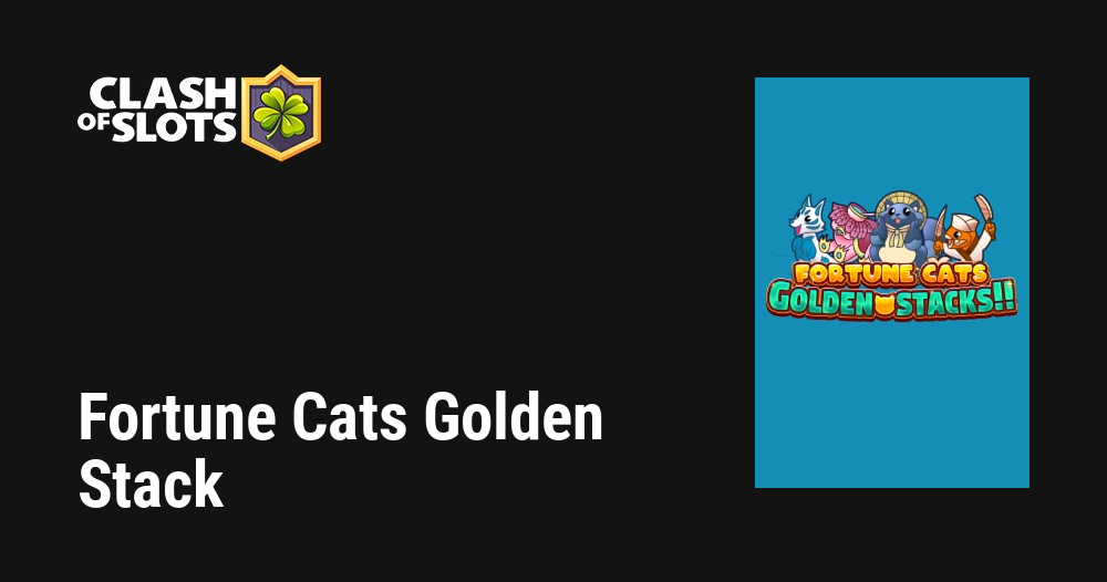 Fortune Cats Golden Stacks Slot - Luckia Blog